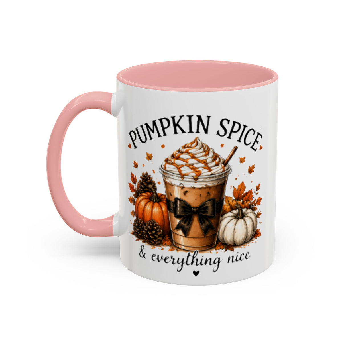 Coffee mug with pink handle and rim; “Pumpkin Spice & everything nice” pumpkin drink artwork