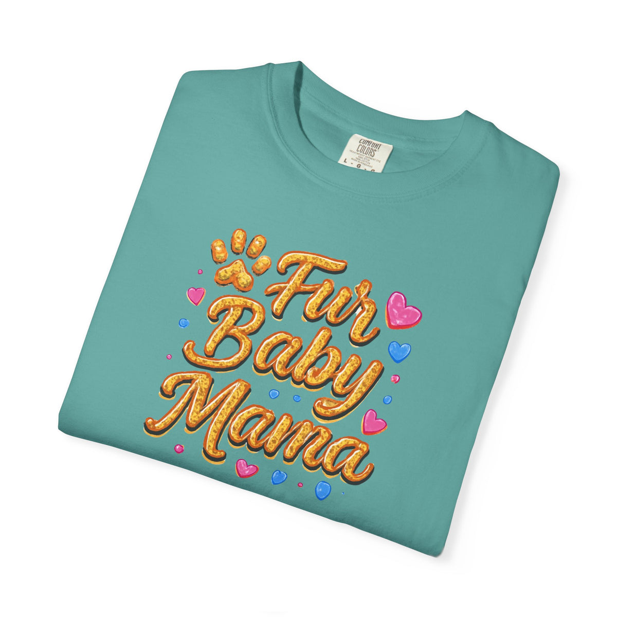 T-Shirt — "Fur Baby Mama" Cute Pawprint Graphic Tee for Dog & Cat Moms