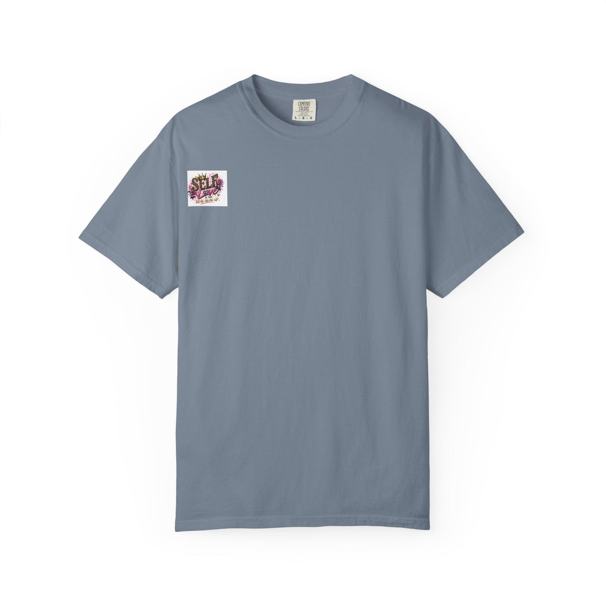 Self Love T-Shirt — "Self Love is the Real Glow Up" Graphic Tee