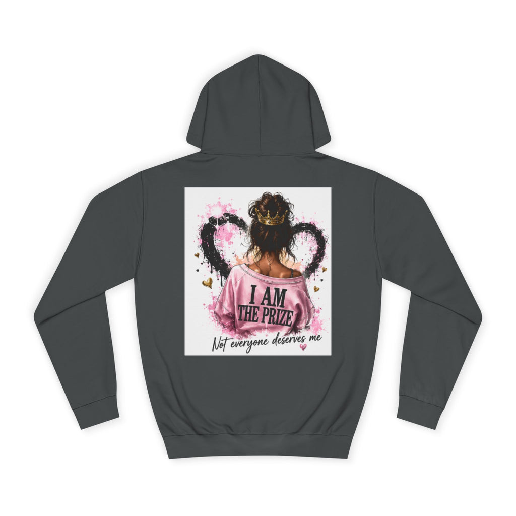 College Hoodie — "I Am The Prize" Back Graphic Hoodie for Women, Empowerment Sweatshirt