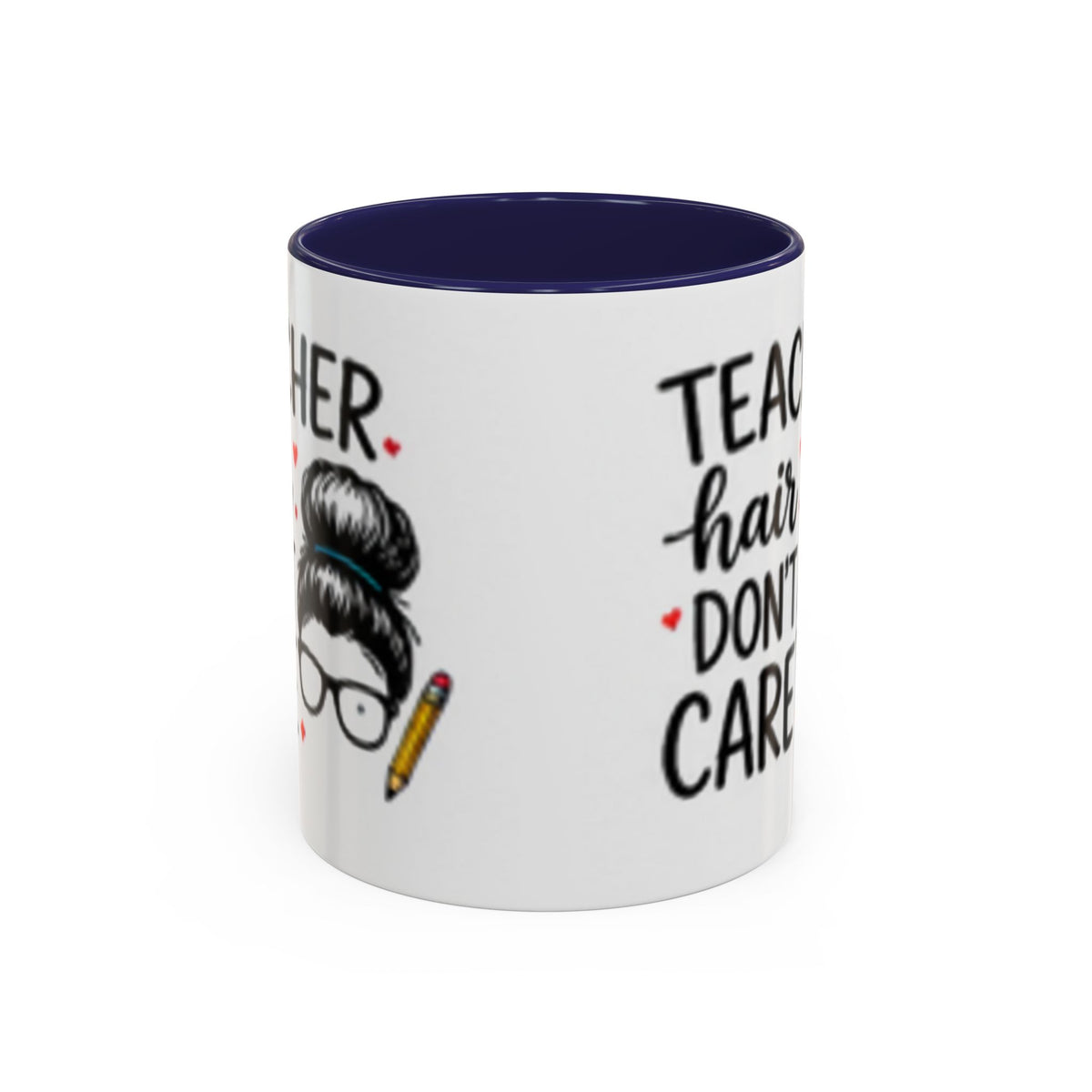 Teacher coffee mug with navy handle and rim; 'hair don't care' design on white