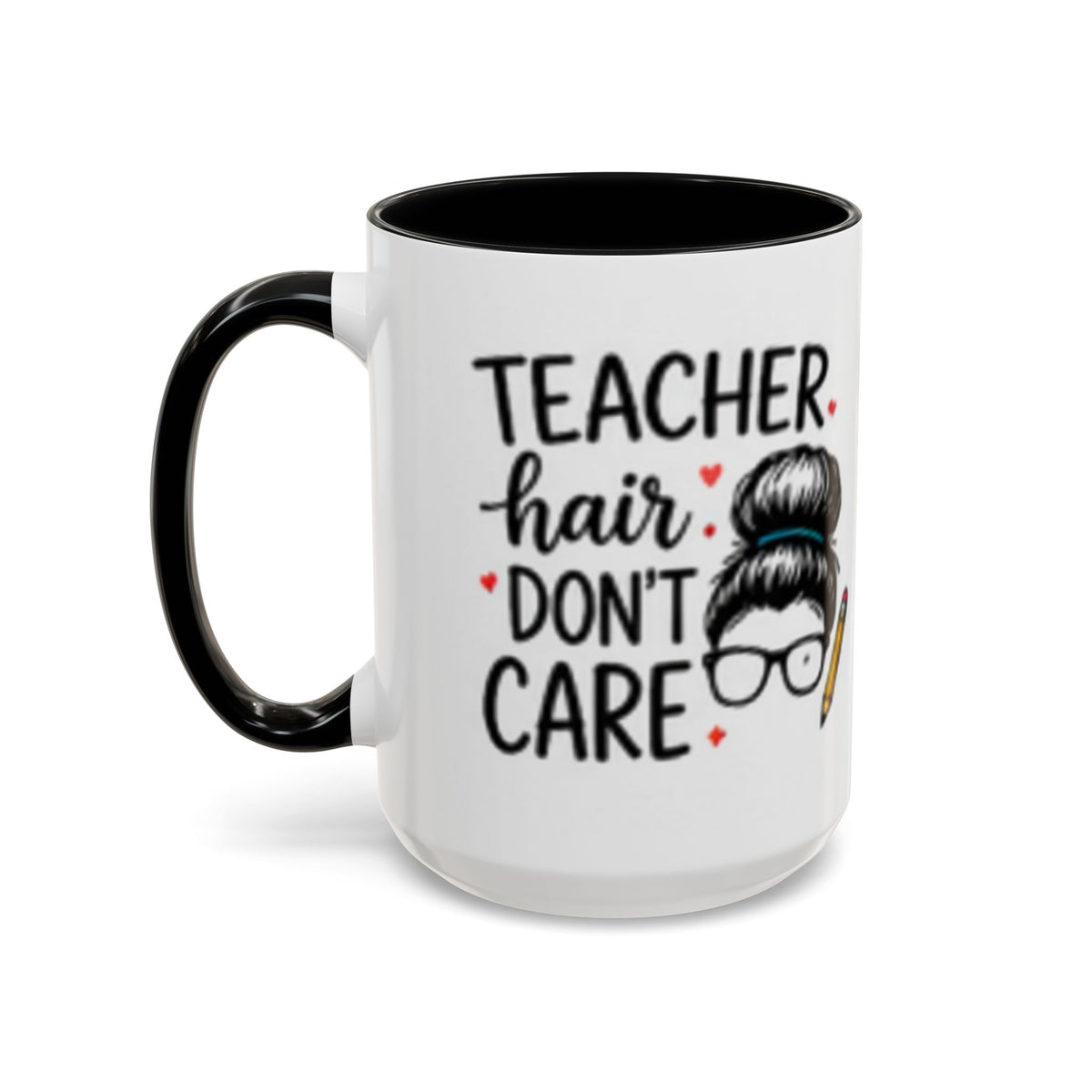 Black-handled coffee mug with “Teacher hair don’t care” text and graphic hairdresser.