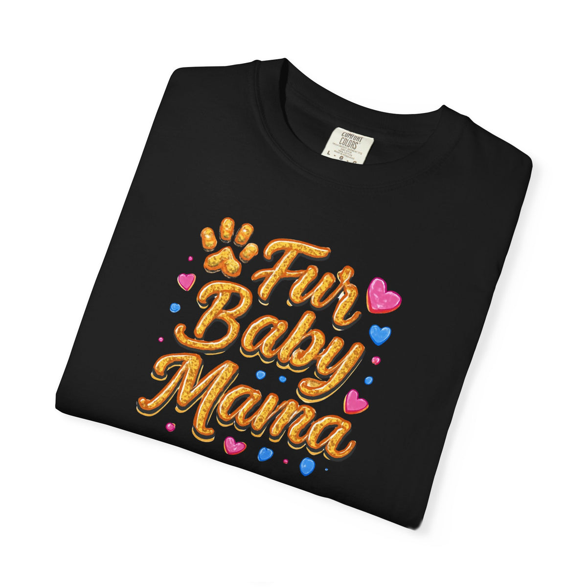 T-Shirt — "Fur Baby Mama" Cute Pawprint Graphic Tee for Dog & Cat Moms