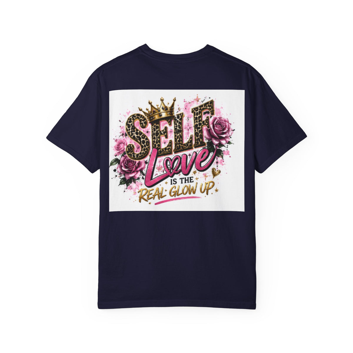 Self Love T-Shirt — "Self Love is the Real Glow Up" Graphic Tee