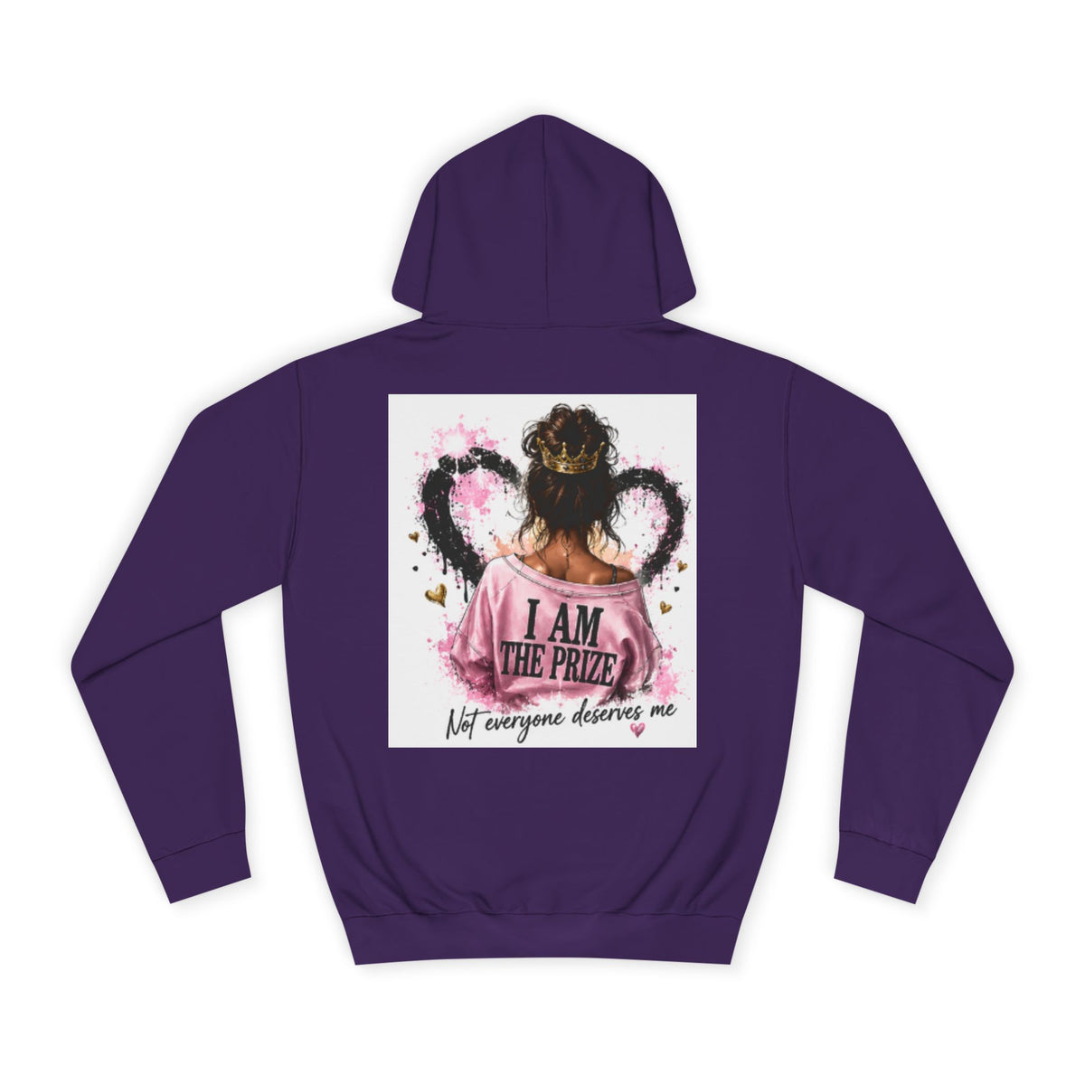 College Hoodie — "I Am The Prize" Back Graphic Hoodie for Women, Empowerment Sweatshirt