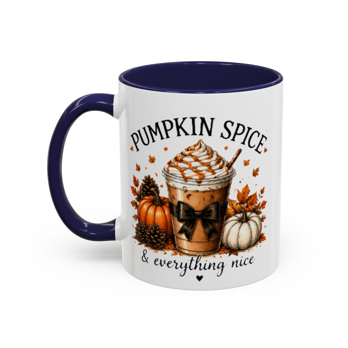 Coffee mug with navy handle and rim; “Pumpkin Spice & everything nice” pumpkin drink graphic