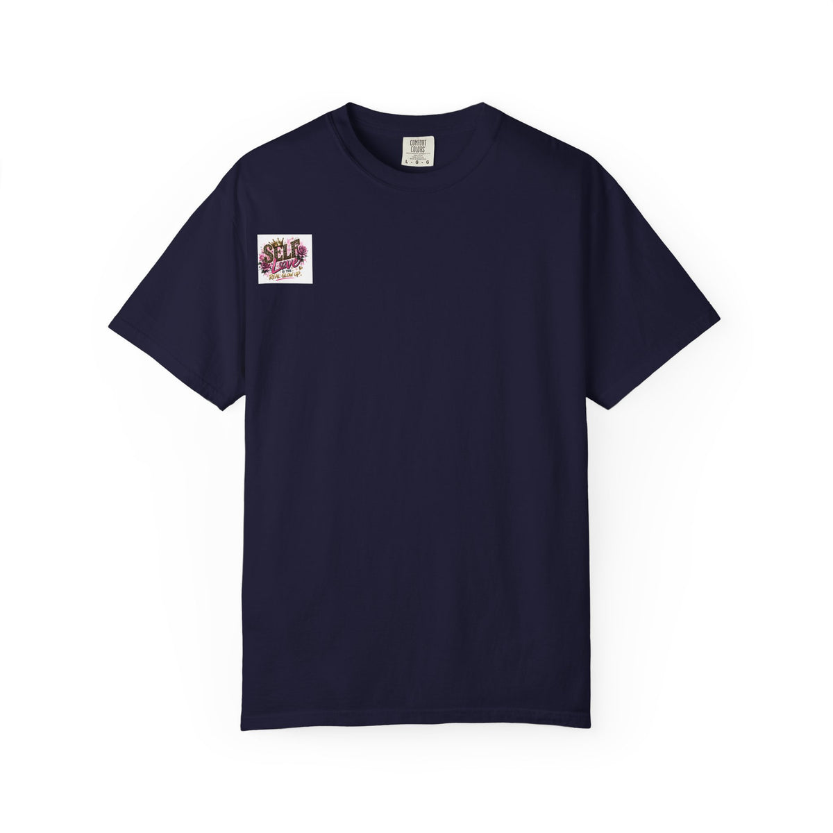 Self Love T-Shirt — "Self Love is the Real Glow Up" Graphic Tee