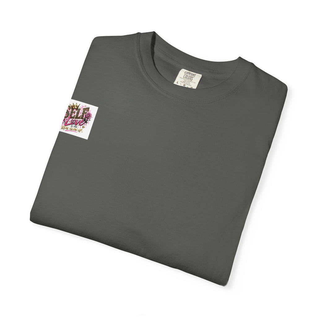 Self Love T-Shirt — "Self Love is the Real Glow Up" Graphic Tee
