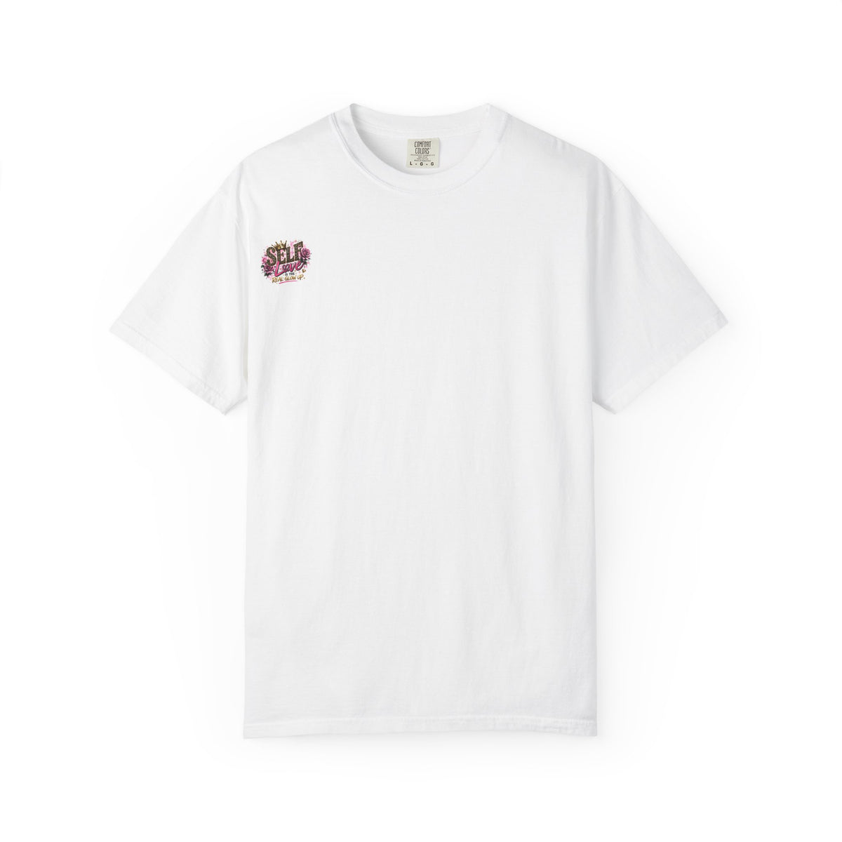 Self Love T-Shirt — "Self Love is the Real Glow Up" Graphic Tee