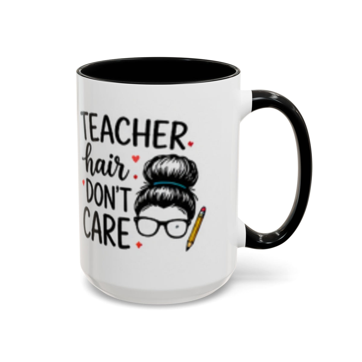 Black-rim coffee mug with “Teacher hair don’t care” quote and teacher hair glasses graphic