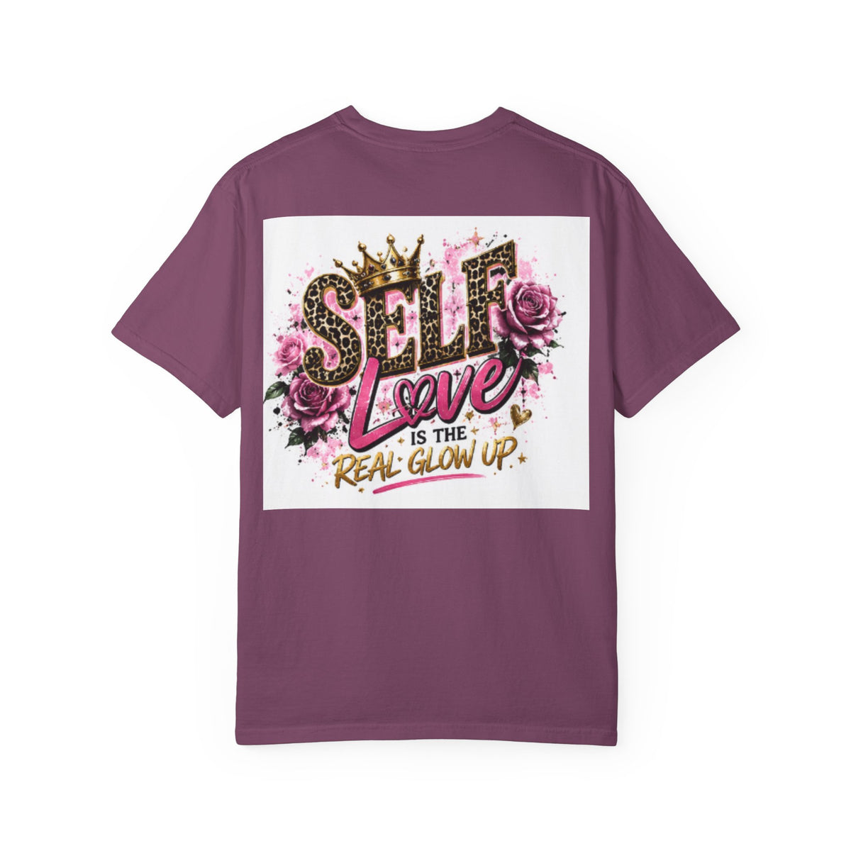 Self Love T-Shirt — "Self Love is the Real Glow Up" Graphic Tee
