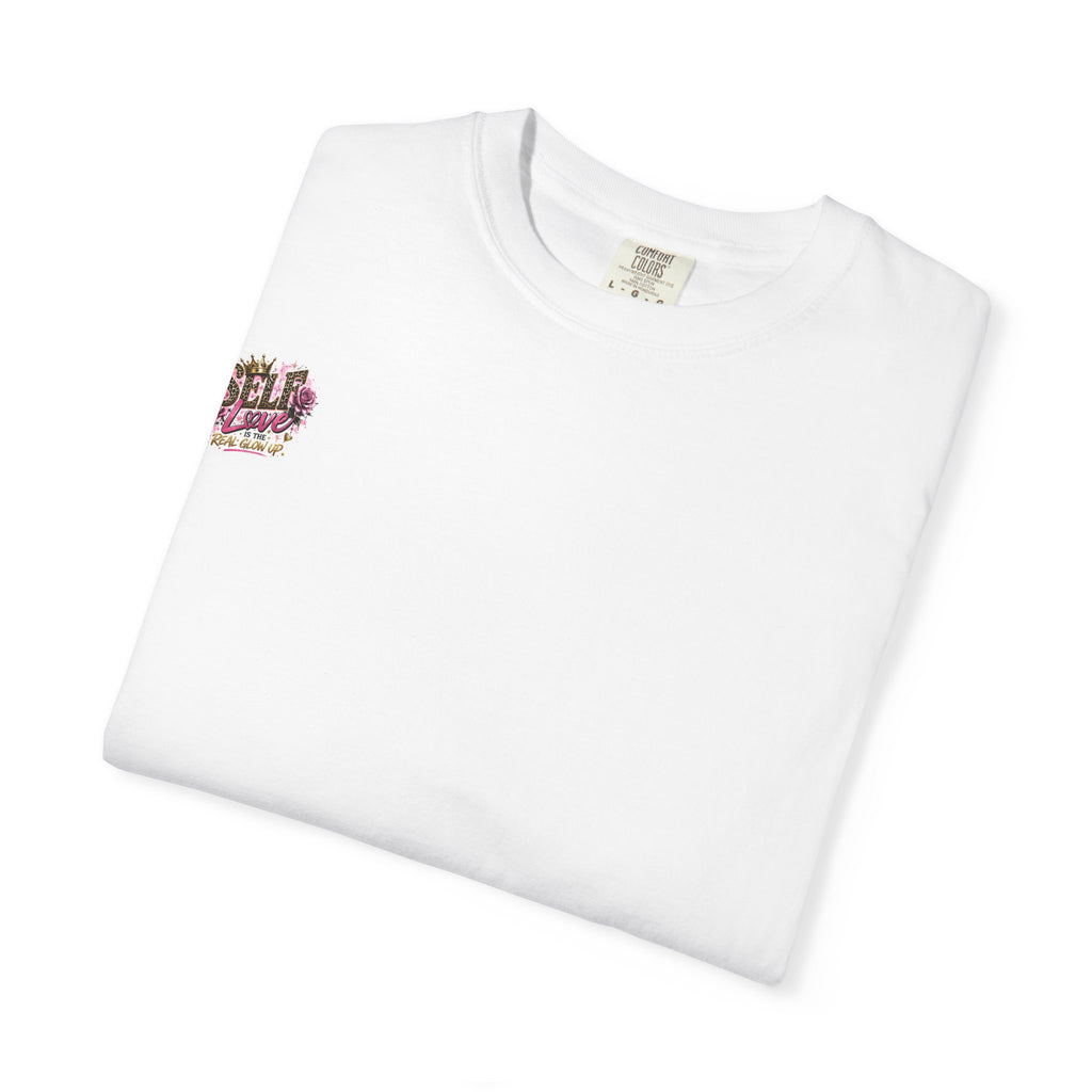 Self Love T-Shirt — "Self Love is the Real Glow Up" Graphic Tee