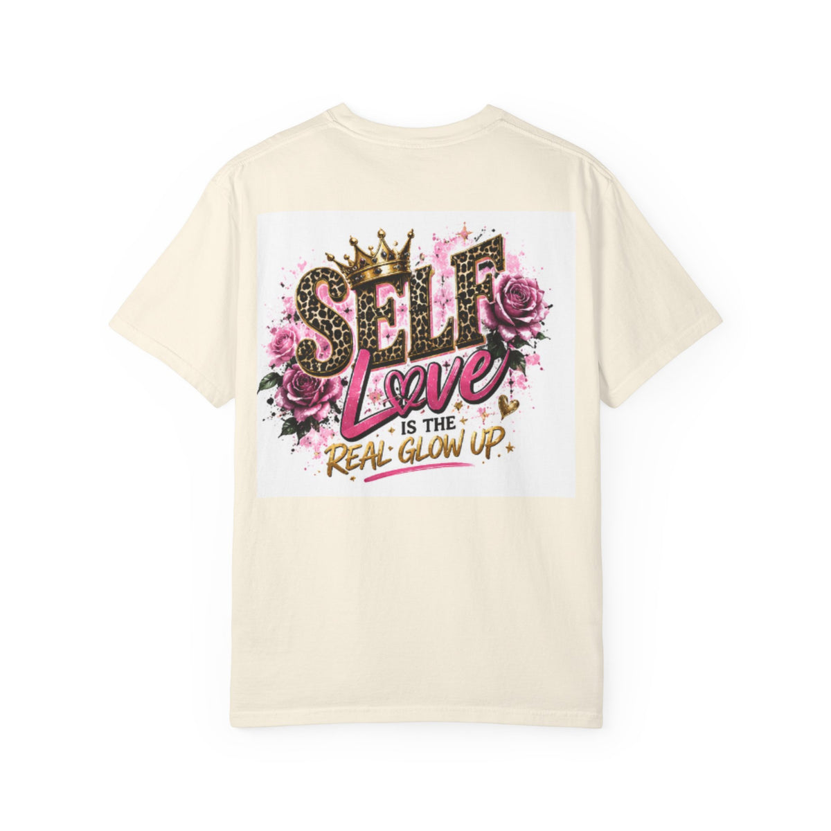 Self Love T-Shirt — "Self Love is the Real Glow Up" Graphic Tee