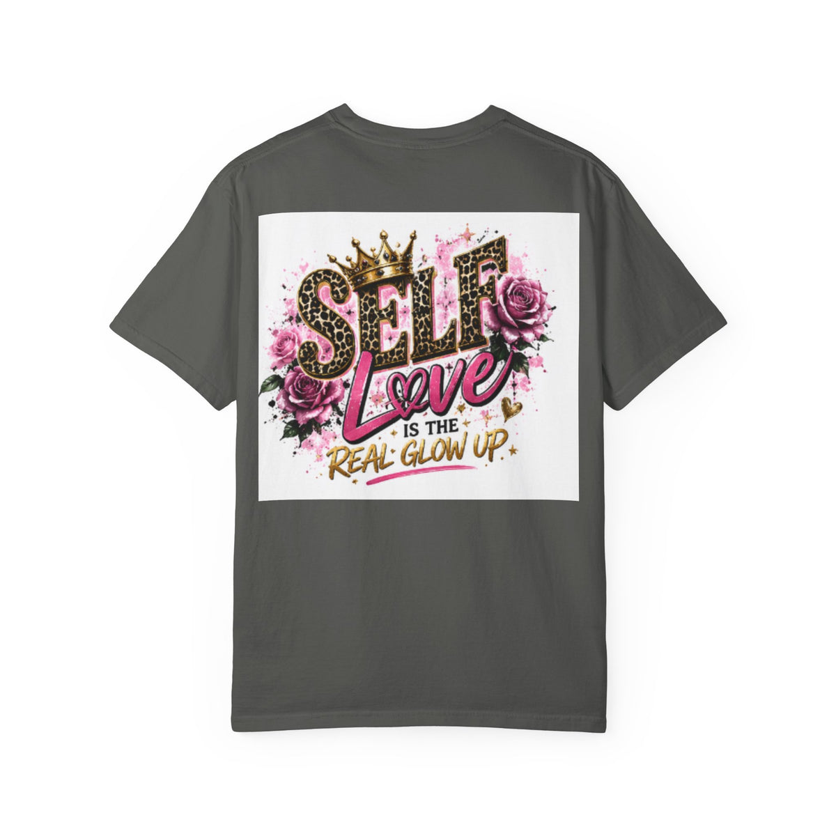 Self Love T-Shirt — "Self Love is the Real Glow Up" Graphic Tee