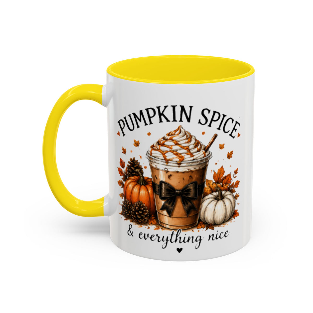 White coffee mug with yellow rim and handle, “PUMPKIN SPICE & everything nice” design.