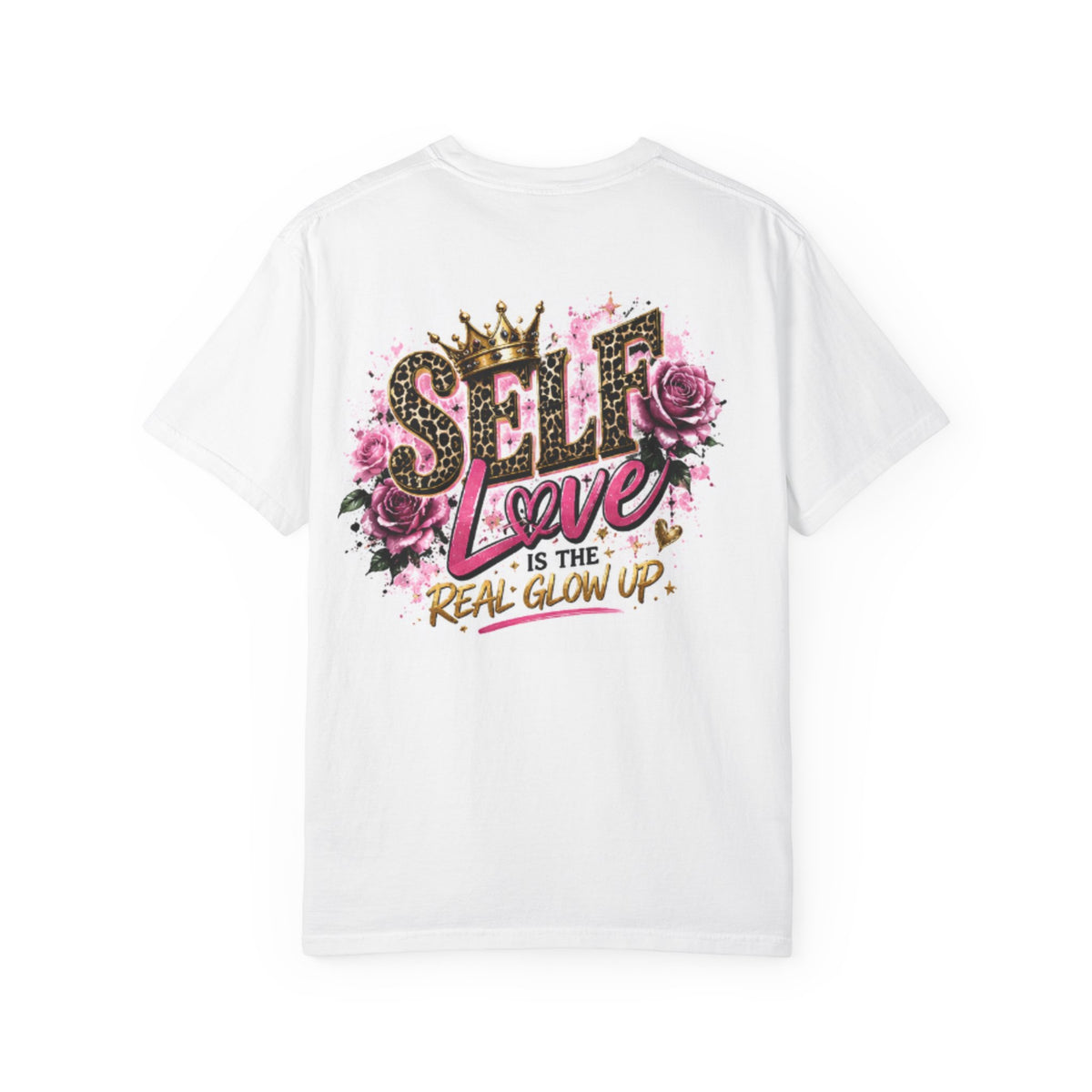 Self Love T-Shirt — "Self Love is the Real Glow Up" Graphic Tee