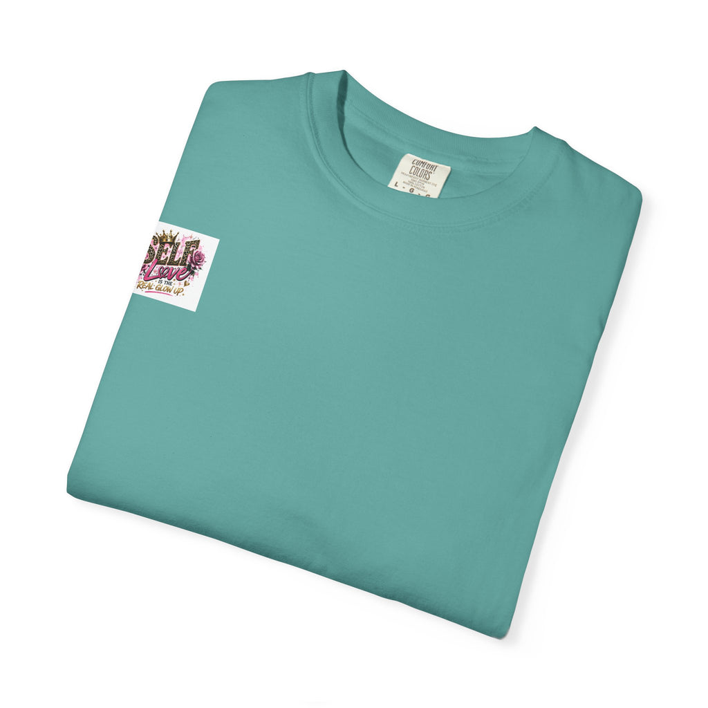 Self Love T-Shirt — "Self Love is the Real Glow Up" Graphic Tee