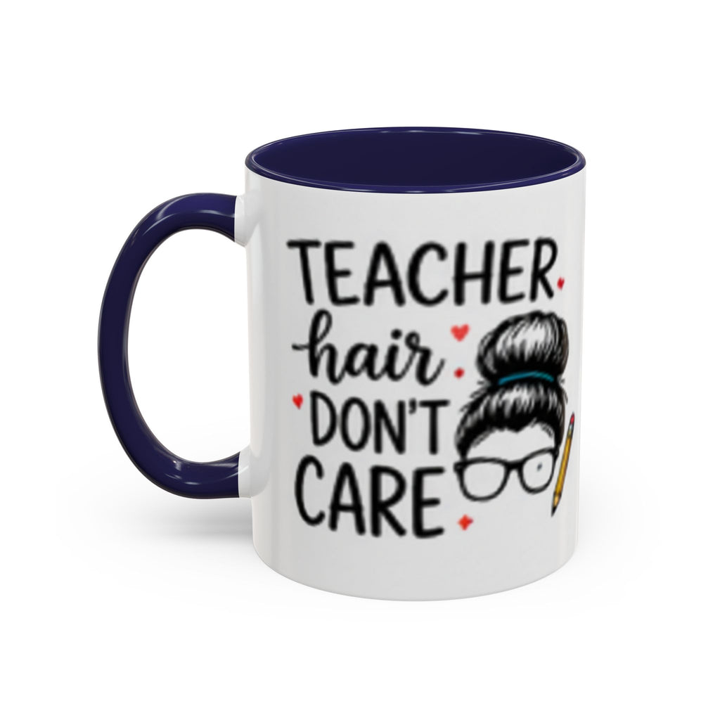 Navy coffee mug with “Teacher hair don’t care” text and glasses teacher hair graphic