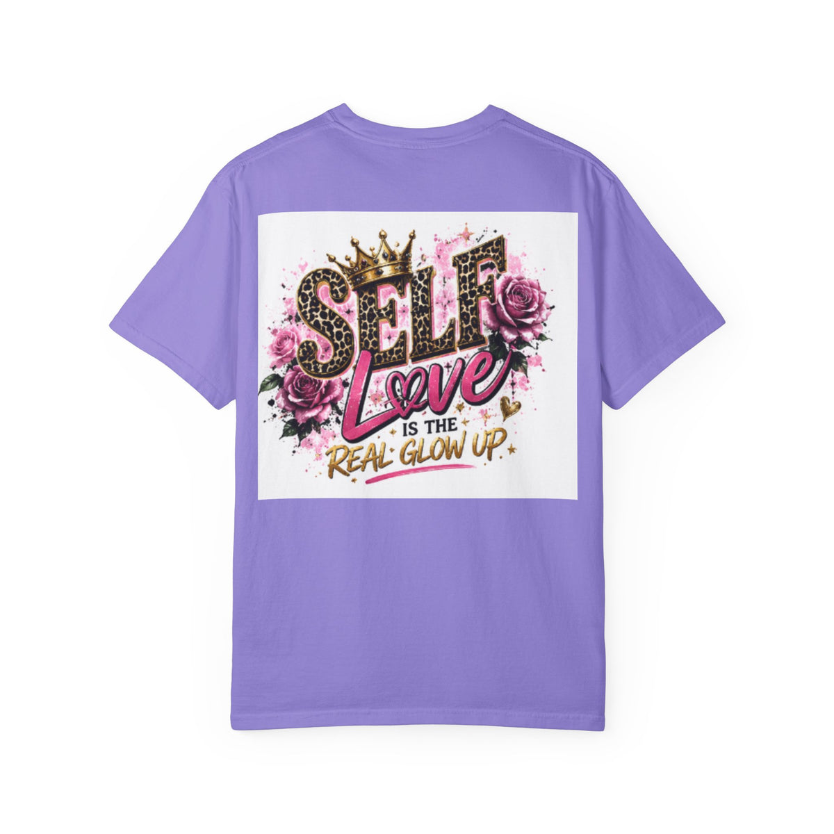 Self Love T-Shirt — "Self Love is the Real Glow Up" Graphic Tee