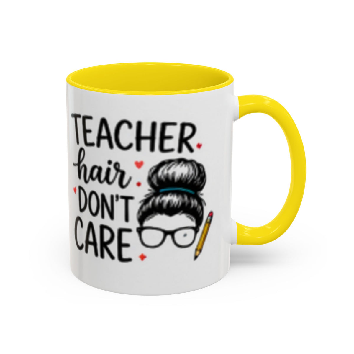 White coffee mug with yellow handle and interior, “TEACHER hair DON’T CARE” print.