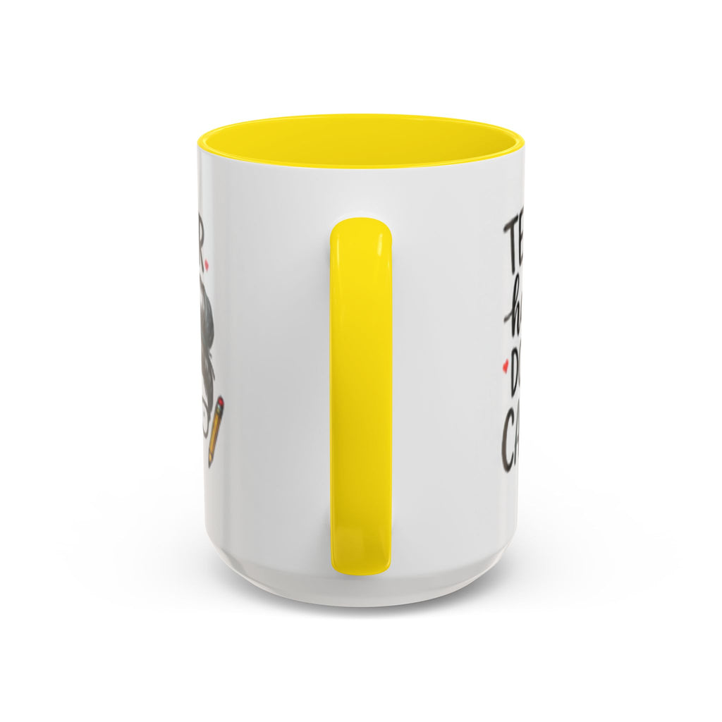 White coffee mug with yellow interior panel, side view of teacher hair “DON’T CARE”.