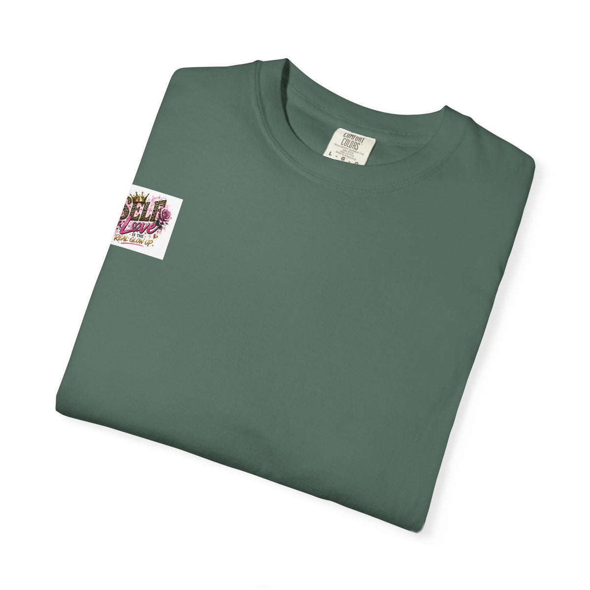 Self Love T-Shirt — "Self Love is the Real Glow Up" Graphic Tee