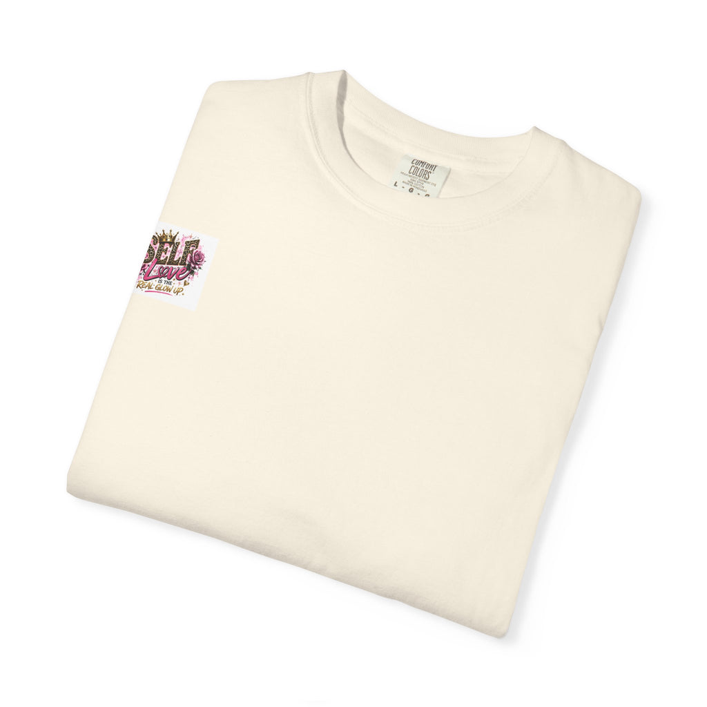 Self Love T-Shirt — "Self Love is the Real Glow Up" Graphic Tee