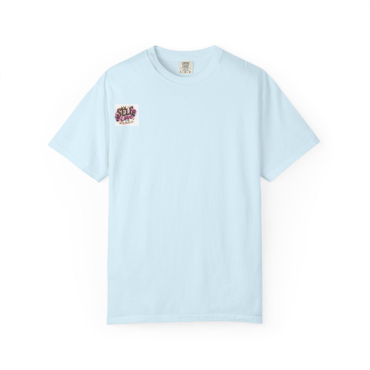 Self Love T-Shirt — "Self Love is the Real Glow Up" Graphic Tee